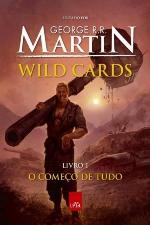 Wild Cards - O Começo de Tudo - Vol.1