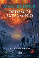 [Maze Runner 4]Ordem de Extermínio