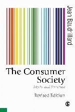 The Consumer Society (Published in association with Theory, Culture & Society)