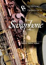The Cambridge Companion to the Saxophone (Cambridge Companions to Music)