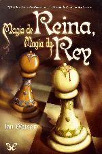 Magia de reina, magia de rey