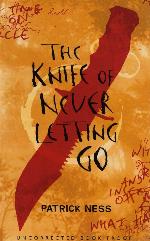 The Knife of Never Letting Go