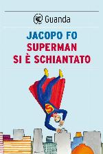 Superman si è schiantato