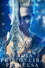 Vadia, Prisioneira, Princesa