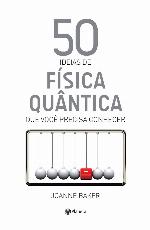 50 ideias de Física Quântica