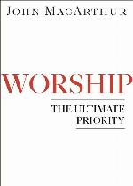 Worship: The Ultimate Priority