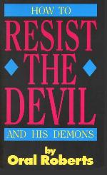 How to Resist the Devil and His Demons