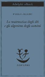 La matematica degli dèi e gli algoritmi degli uomini