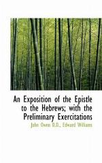 An Exposition of the Epistle to the Hebrews; With the Preliminary Exercitations