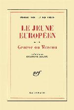 Le Jeune européen / Genève ou Moscou