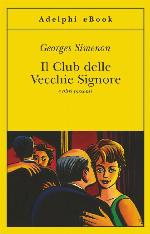 Il Club delle Vecchie Signore: e altri racconti