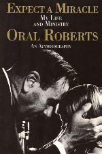 Expect a Miracle: My Life and Ministry; An Autobiography