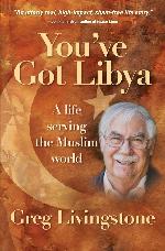 You've Got Libya: A Life Serving the Muslim World