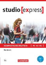 studio [express] A1-B1 - Kursbuch mit Audios online: Mit interaktiven Übungen auf scook.de