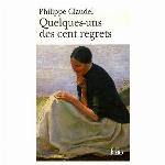 Quelques-Uns Des Cent Regrets: Roman