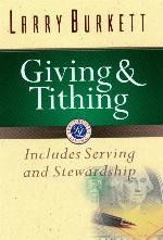 Giving and Tithing: Includes Serving and Stewardship
