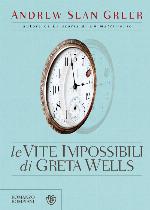 Le Vite Impossibili Di Greta Wells